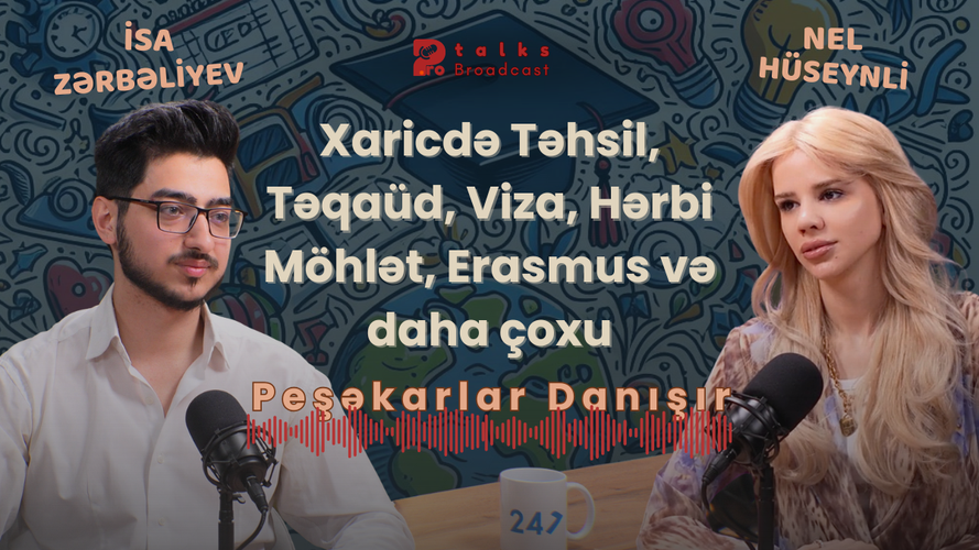 🗺️🎓 Xaricdə Təhsil, Təqaüd, Viza, Hərbi Möhlət, Erasmus və Daha çoxu │ İsa Zərbəliyev